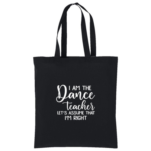 I am The dance teacher white Cotton Tote