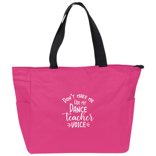 Dont make me use my dance teacher voice white Essential Zip Tote