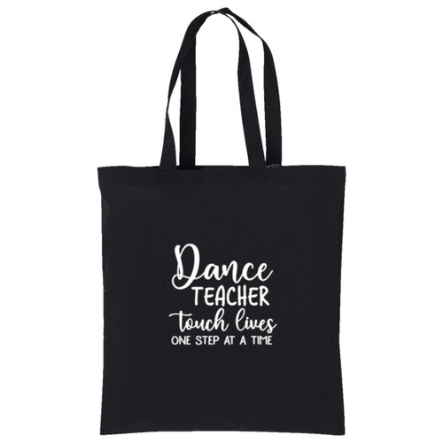 Dance teacher touch lives white Cotton Tote
