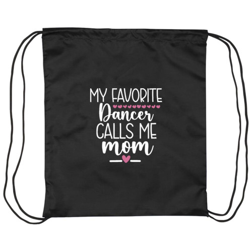 My Fav dancer calls me mom white Drawstring Cinch Bag