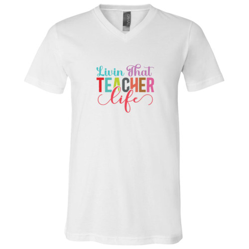Livin That Teacher Life Short Sleeve V-Neck T-Shirt