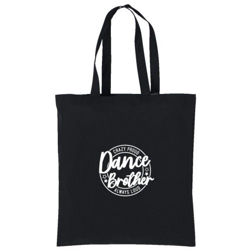 Dance brother always loud always proud white Cotton Tote