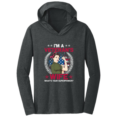 Im A Veterans wife whats your superpower Hooded Long Sleeve T-shirt