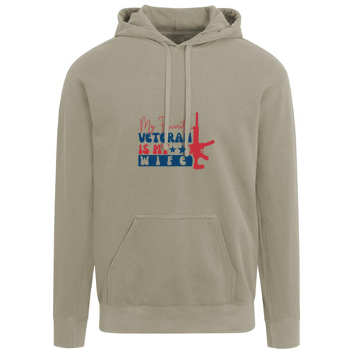 my favorite veteran is my wife Garment-Dyed Adult Hoodie