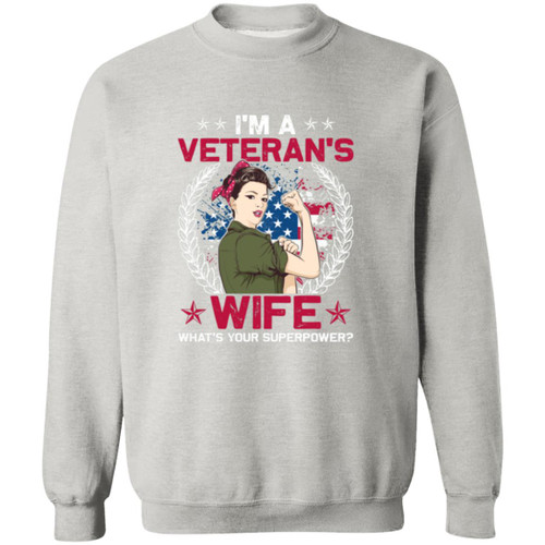 Im A Veterans wife whats your superpower Crewneck Pullover Sweatshirt