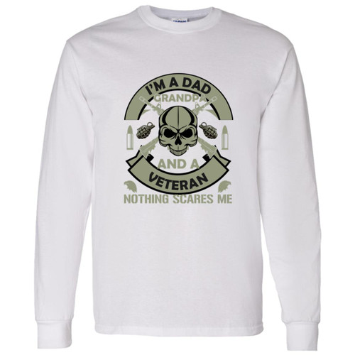 Im a dad and Grandpa Nothing Scares me Long Sleeve T-Shirt