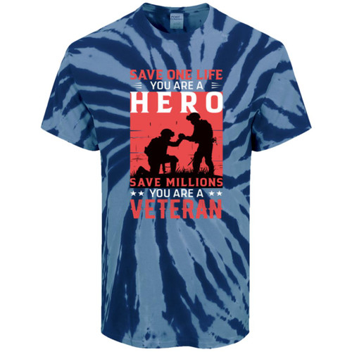 save a million you are a veteran Tie-Dye Tee
