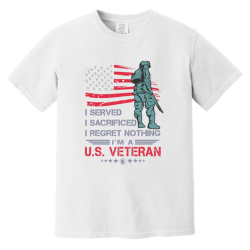 I Served I sacrificed i am a us veteran Heavyweight Garment-Dyed T-Shirt