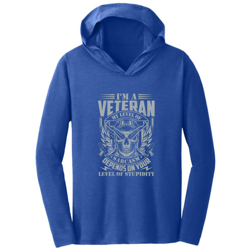 im a vet my level of sarcasm is based on your stupidity Hooded Long Sleeve T-shirt