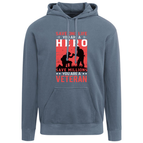 save a million you are a veteran Garment-Dyed Adult Hoodie