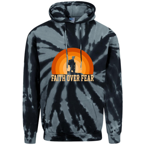 Faith over fear Adult Tie-Dye Pullover Hoodie