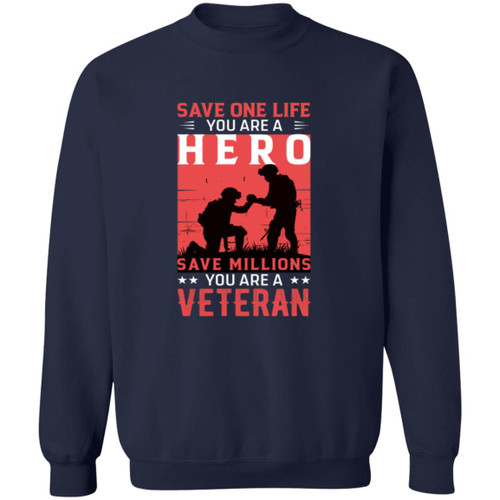 save a million you are a veteran Crewneck Pullover Sweatshirt