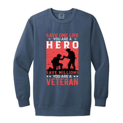 save a million you are a veteran Garment-Dyed Adult Crewneck Sweatshirt