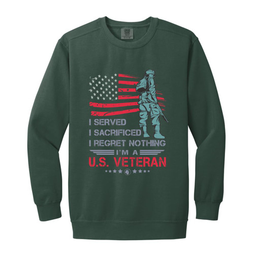 I Served I sacrificed i am a us veteran Garment-Dyed Adult Crewneck Sweatshirt