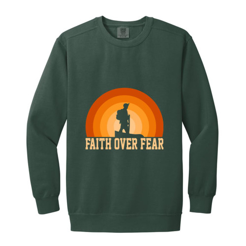 Faith over fear Garment-Dyed Adult Crewneck Sweatshirt