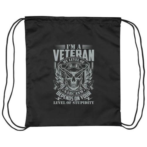 im a vet my level of sarcasm is based on your stupidity Drawstring Cinch Bag