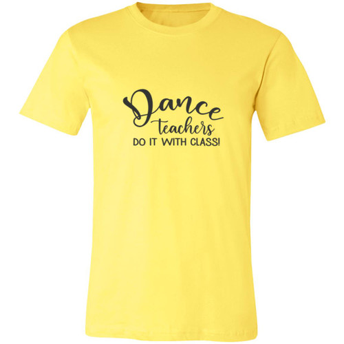 Dance Teachers Do It With Class Short-Sleeve T-Shirt