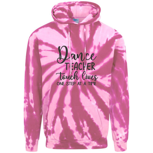 Dance Teachers Touch Lives One Step At A Time Adult Tie-Dye Pullover Hoodie