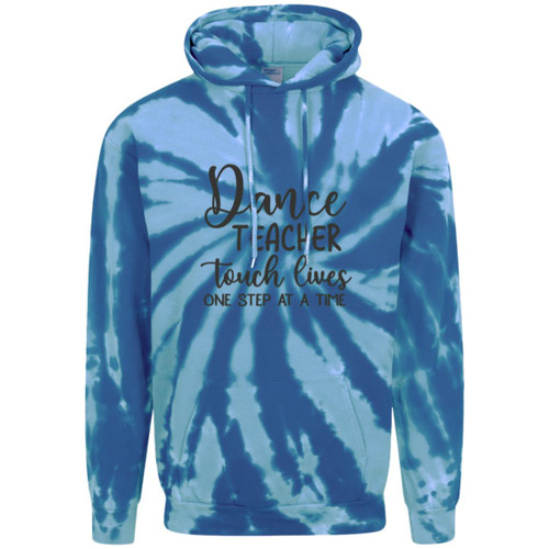 Dance Teachers Touch Lives One Step At A Time Adult Tie-Dye Pullover Hoodie