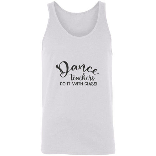 Dance Teachers Do It With Class Unisex Tank
