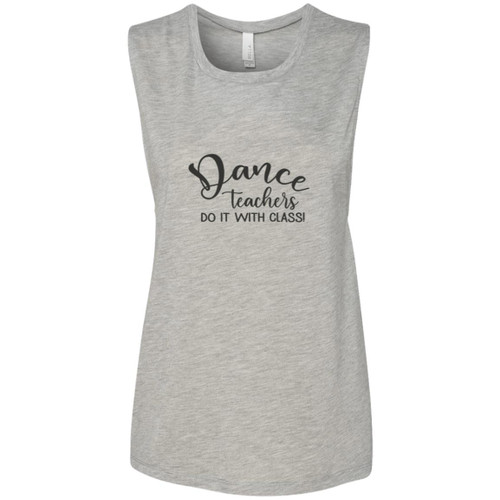 Dance Teachers Do It With Class Ladies' Flowy Muscle Tank