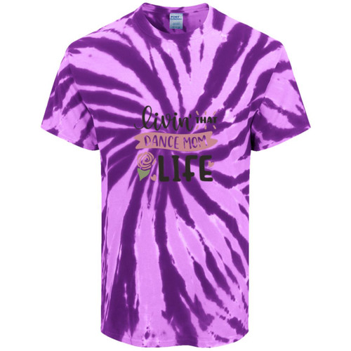 Livin that dance mom life Tie-Dye Tee