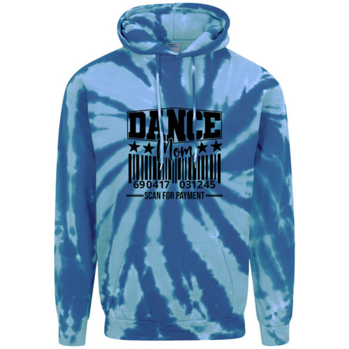 Dance Mom Scan For Payment Adult Tie-Dye Pullover Hoodie