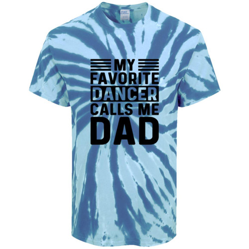 My Favorite Dance Calls Me Dad Tie-Dye Tee