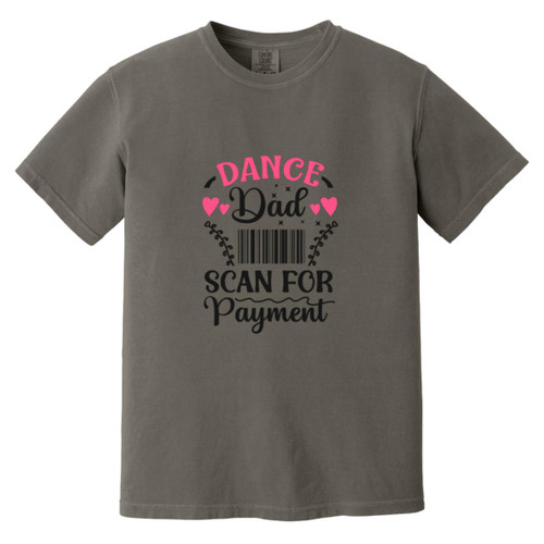 dance dad scan for payment Heavyweight Garment-Dyed T-Shirt