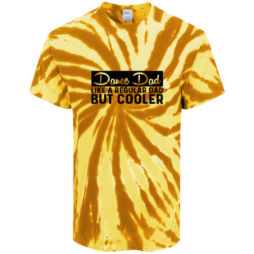 Dance Dad Like A Regular Dad But COOLER Tie-Dye Tee