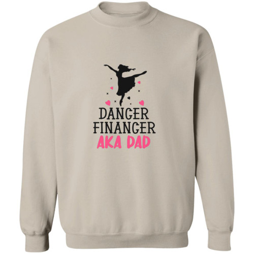 dancer financer aka dad Crewneck Pullover Sweatshirt