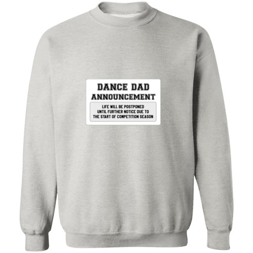 Dance Dad Announcement Crewneck Pullover Sweatshirt