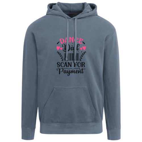 dance dad scan for payment Garment-Dyed Adult Hoodie
