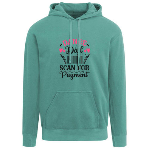 dance dad scan for payment Garment-Dyed Adult Hoodie