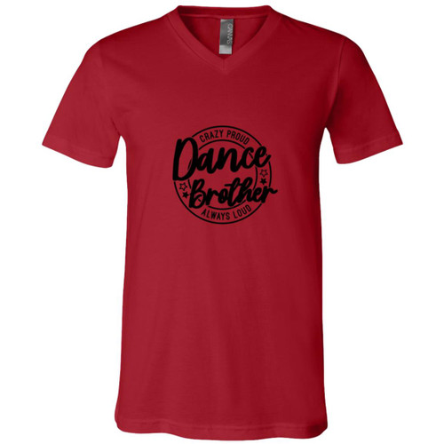 dance brother crazy proud always loud Short Sleeve V-Neck T-Shirt