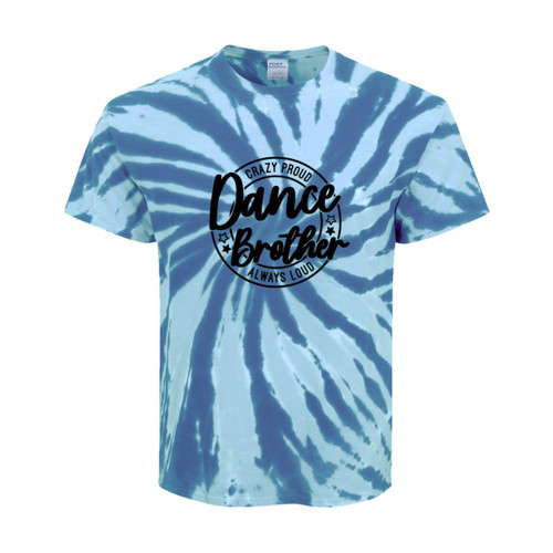 dance brother crazy proud always loud Youth Tie-Dye Tee