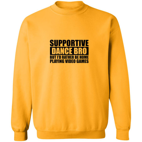 Supportive Dance bro Crewneck Pullover Sweatshirt