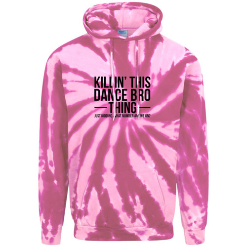 Killin This Dance Bro Thing Adult Tie-Dye Pullover Hoodie