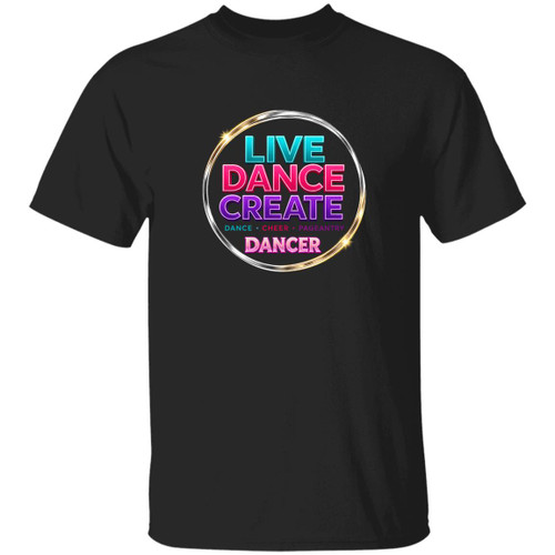 Live Dance Create Dancer Gildan 5.3 oz. T-Shirt