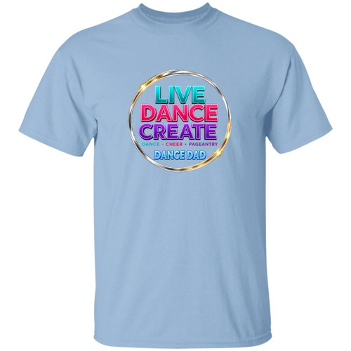 Live Dance Create Dance Dad Gildan 5.3 oz. T-Shirt