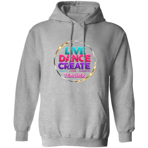 Live Dance Create Teacher Gildan Pullover Hoodie