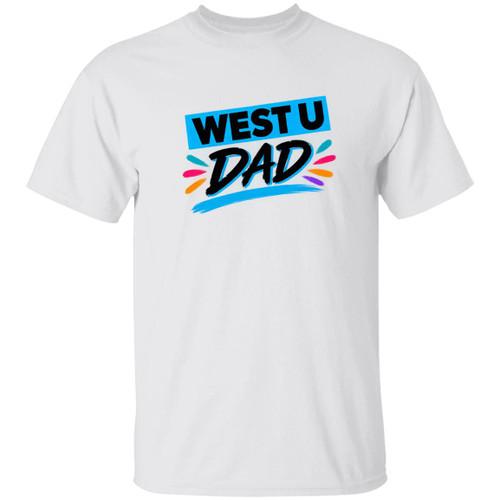 West U Dance Dad 4 Gildan 5.3 oz. T-Shirt
