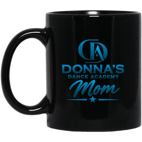 Donnas Dance Mom 1 11oz Black Mug