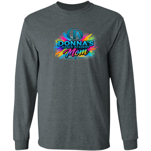 Donnas Dance Mom 2 Gildan LS T-Shirt 5.3 oz.