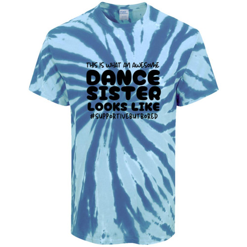 This Is What An Awesome Dance Sister Looks Like Tie-Dye Tee