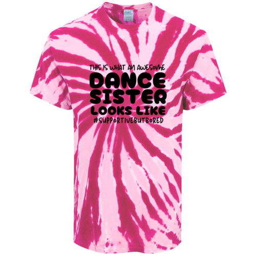 This Is What An Awesome Dance Sister Looks Like Tie-Dye Tee