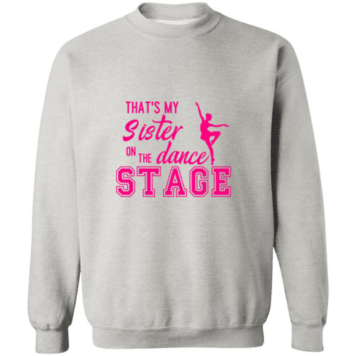 sister stage Crewneck Pullover Sweatshirt