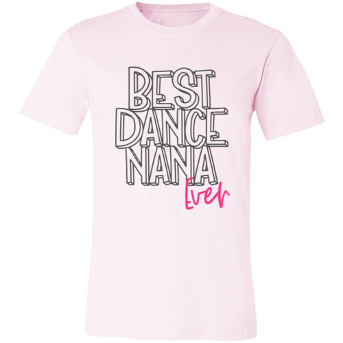 Best Dance Nana Ever Short-Sleeve T-Shirt