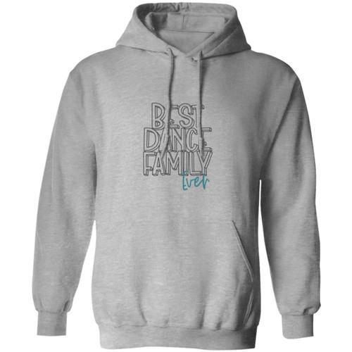 Best Dance Family Ever Pullover Hoodie