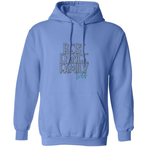 Best Dance Family Ever Pullover Hoodie